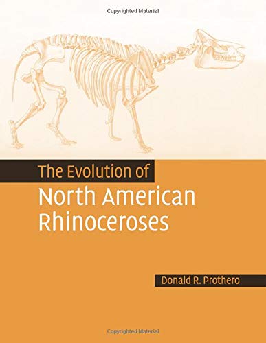 The Evolution of North American Rhinoceroses