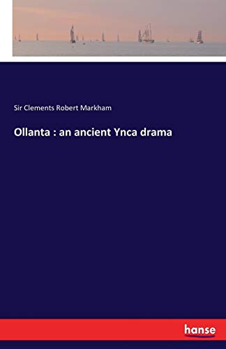 Ollanta : an ancient Ynca drama