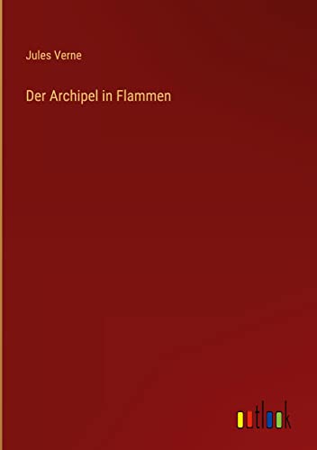 Der Archipel in Flammen