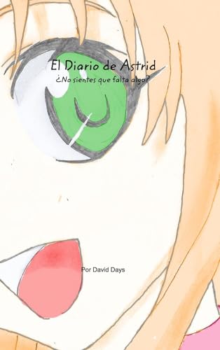 El Diario de Astrid: ¿No sientes que falta algo?