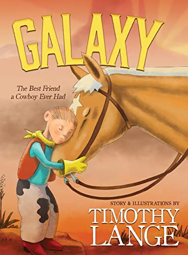 Galaxy: The Best Friend a Cowboy Ever Had