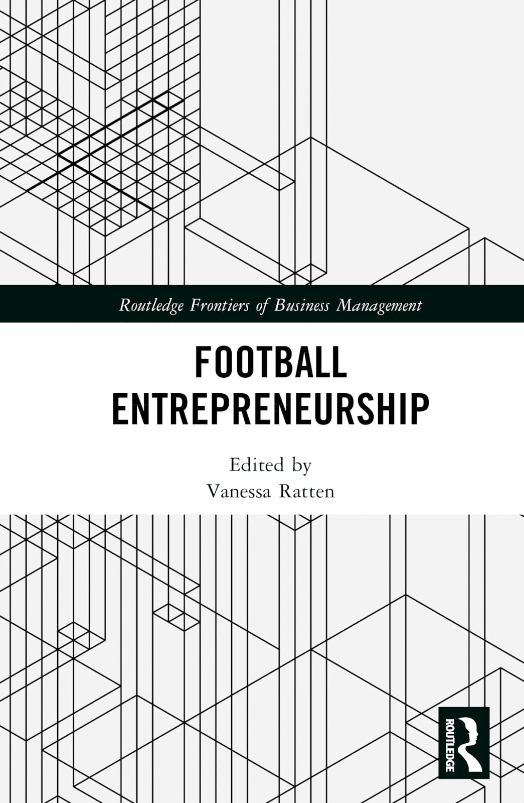Football Entrepreneurship (Routledge Frontiers of Business Management)