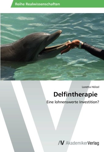Delfintherapie: Eine lohnenswerte Investition?