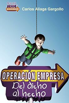 Operacion Empresa Del Dicho al Hecho