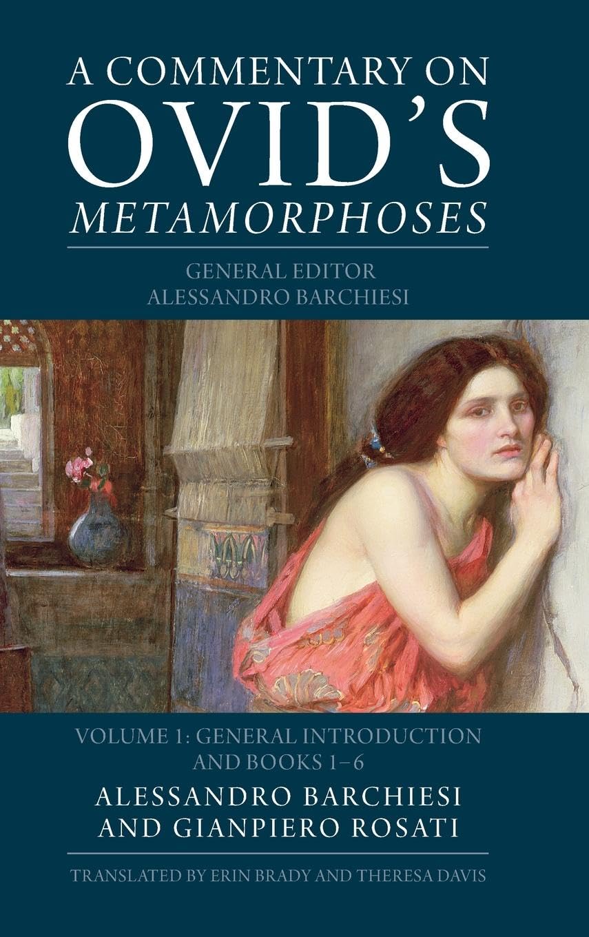 A Commentary on Ovid's Metamorphoses: General Introduction and Books 1-6 (Commentary on Ovid's Metamorphoses, 1)