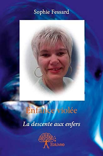 Enfance Violée - La Descente Aux Enfers