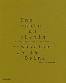 Une route, un chemin : sur la côté ouest de la Manche