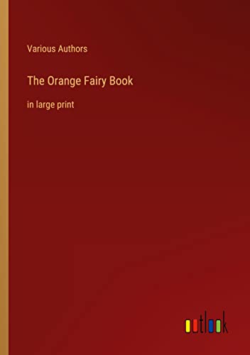The Orange Fairy Book: in large print