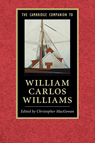 The Cambridge Companion to William Carlos Williams (Cambridge Companions to Literature)