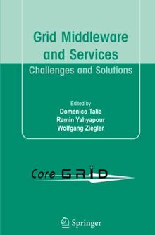 Grid Middleware and Services: Challenges and Solutions