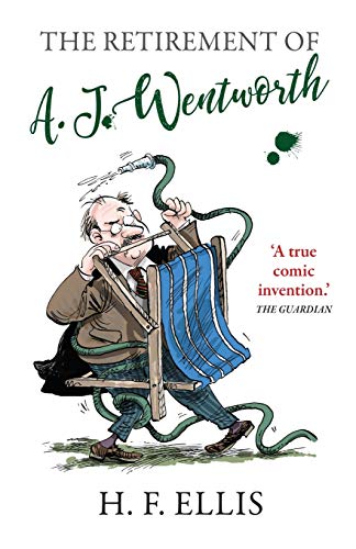 The Retirement of A.J. Wentworth (The Wentworth Papers, Band 2)