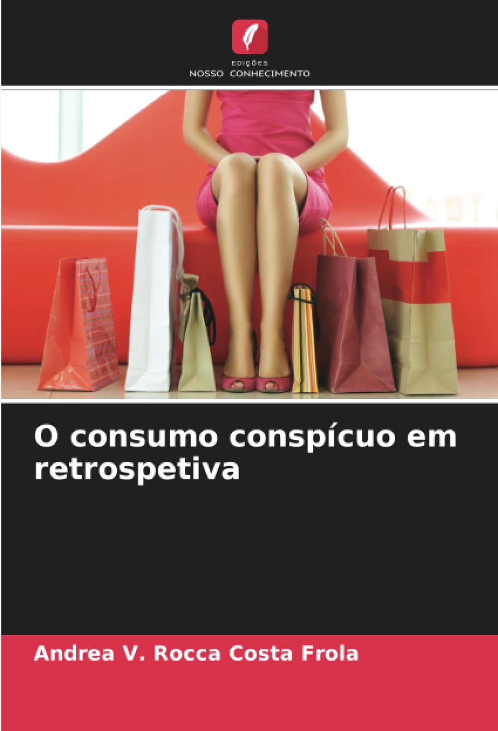 O consumo conspícuo em retrospetiva: DE