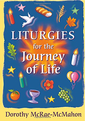 Liturgies for the Journey of Life