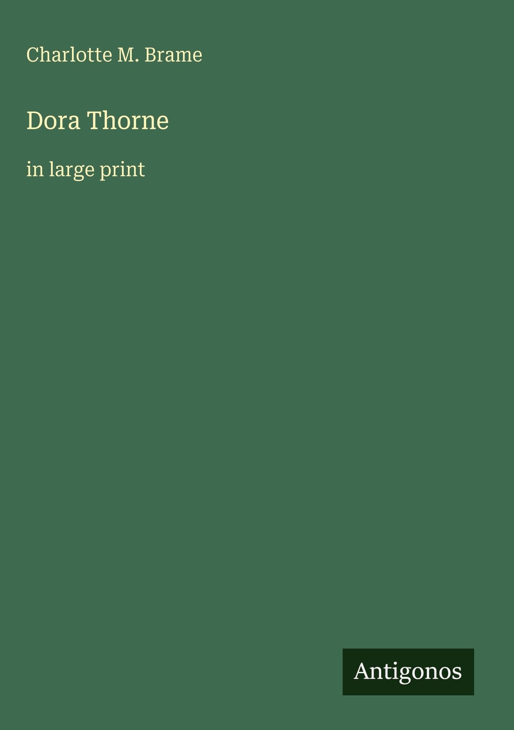 Dora Thorne: in large print