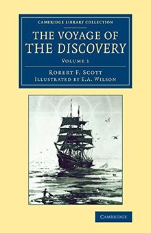 The Voyage of the Discovery:Volume 1 (Cambridge Library Collection - Polar Exploration)Paperback – 31 July 2014