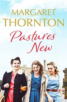 Pastures New: An enthralling 1960s family saga of marriage and motherhood (Northern Lives, 3, Band 3)