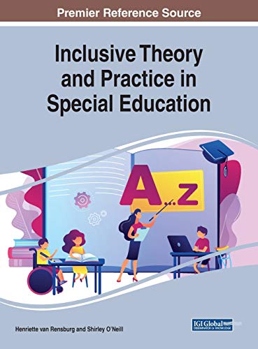 Inclusive Theory and Practice in Special Education (Advances in Early Childhood and K-12 Education)