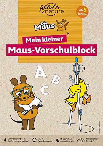 Mein kleiner Maus-Vorschulblock. Vorschulübungen für Kinder ab 5 Jahren: Nachhaltiges Rätselbuch mit Buchstaben und Zahlen. Für kleine Fans der Sendung mit der Maus (pen2nature kids)