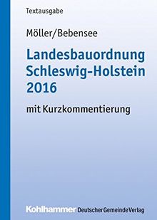 Landesbauordnung Schleswig-Holstein 2016: mit Kurzkommentierung