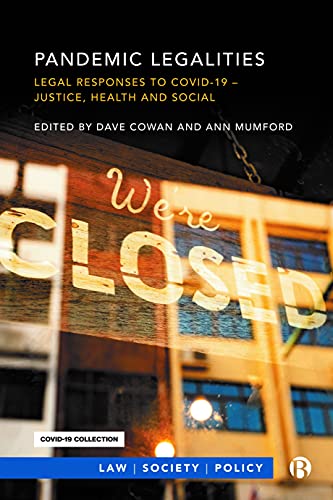 Pandemic Legalities: Legal Responses to COVID-19 – Justice and Social Responsibility (Law, Society, Policy)