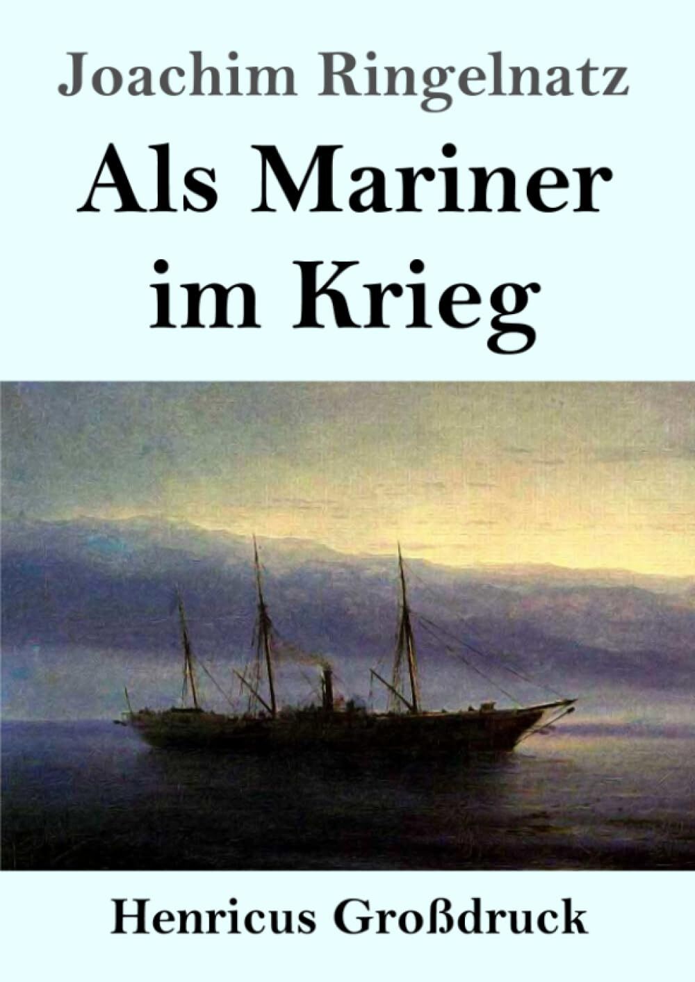 Als Mariner im Krieg (Großdruck)