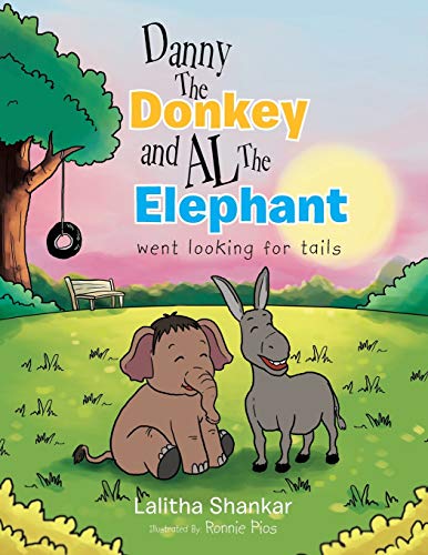 Danny The Donkey and Al The Elephant Went Looking For Tails