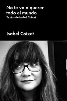 No te va a querer todo el mundo: Textos de Isabel Coixet (POP CULTURA POPULAR)