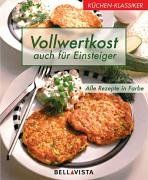 Küchen-Klassiker. Vollwertkost. Auch für Einsteiger