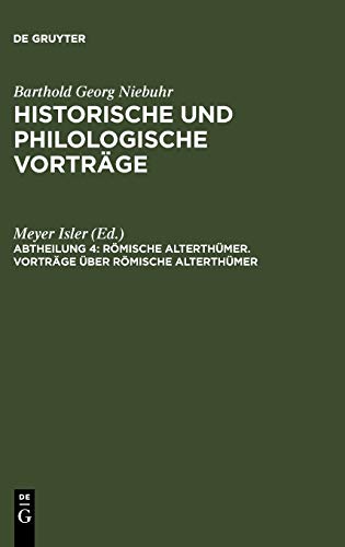 Vorträge über römische Alterthümer (Barthold Georg Niebuhr: Historische und philologische Vorträge. Römische Alterthümer)