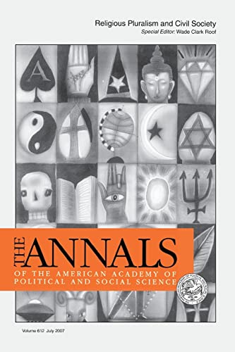 Religious Pluralism and Civil Society (The ANNALS of the American Academy of Political and Social Science Series, Band 612)