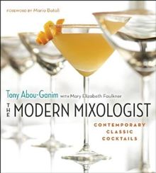 The Modern Mixologist: Contemporary Classic Cocktails