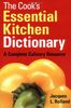 The Cook's Essential Kitchen Dictionary: A Complete Culinary Resource