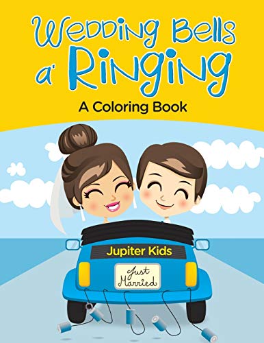 Jupiter Kids Wedding Bells A' Ringing (A Coloring Book)