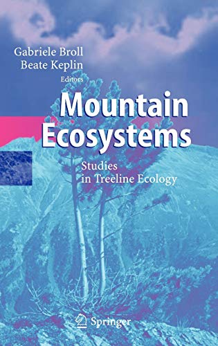 Mountain Ecosystems: Studies in Treeline Ecology