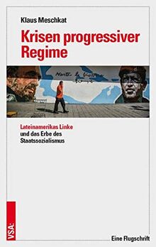 Krisen progressiver Regime: Lateinamerikas Linke und das Erbe des Staatssozialismus