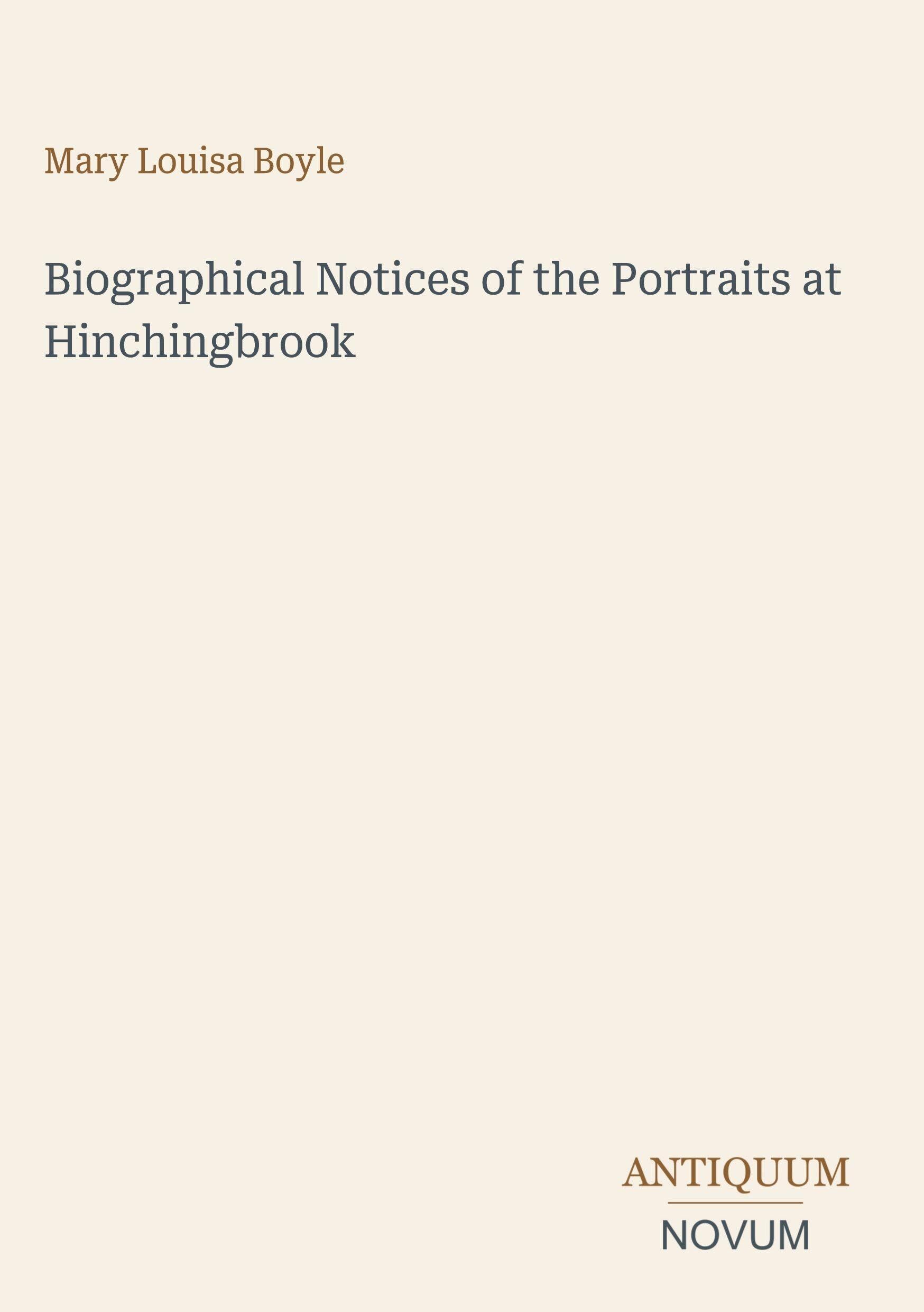 Biographical Notices of the Portraits at Hinchingbrook