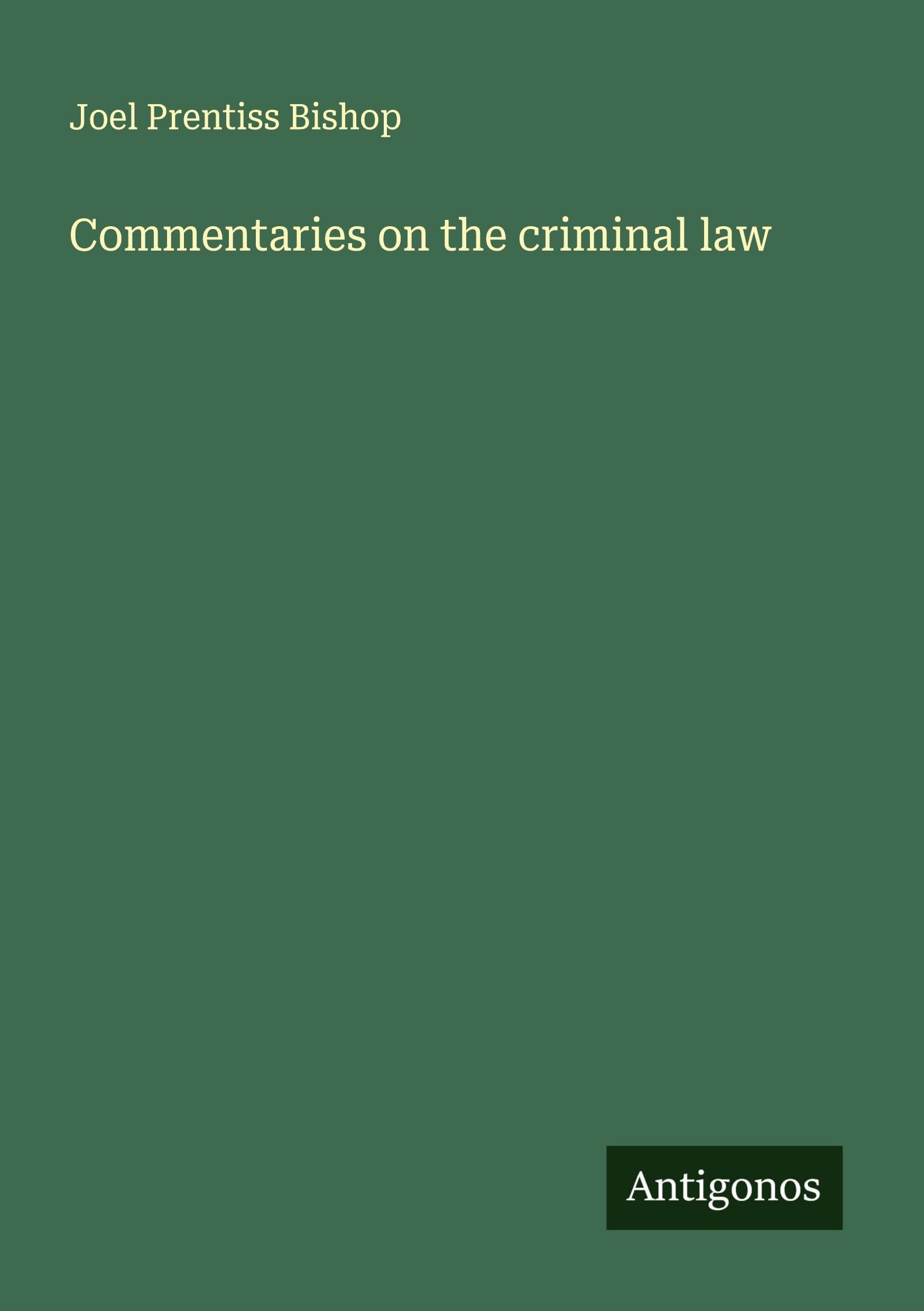 Commentaries on the criminal law