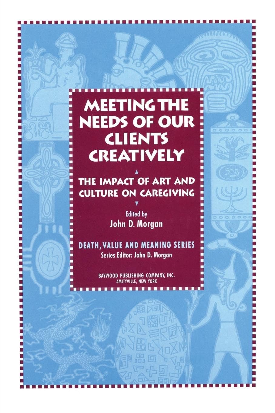 The Impact of Art and Culture on Caregiving (Death, Value and Meaning)