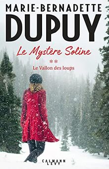 Le mystère Soline. Vol. 2. Le vallon des loups