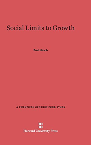 Social Limits to Growth (Twentieth Century Fund Books/Reports/Studies, Band 1)