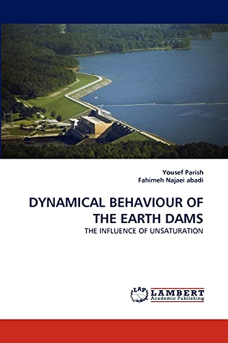 DYNAMICAL BEHAVIOUR OF THE EARTH DAMS: THE INFLUENCE OF UNSATURATION