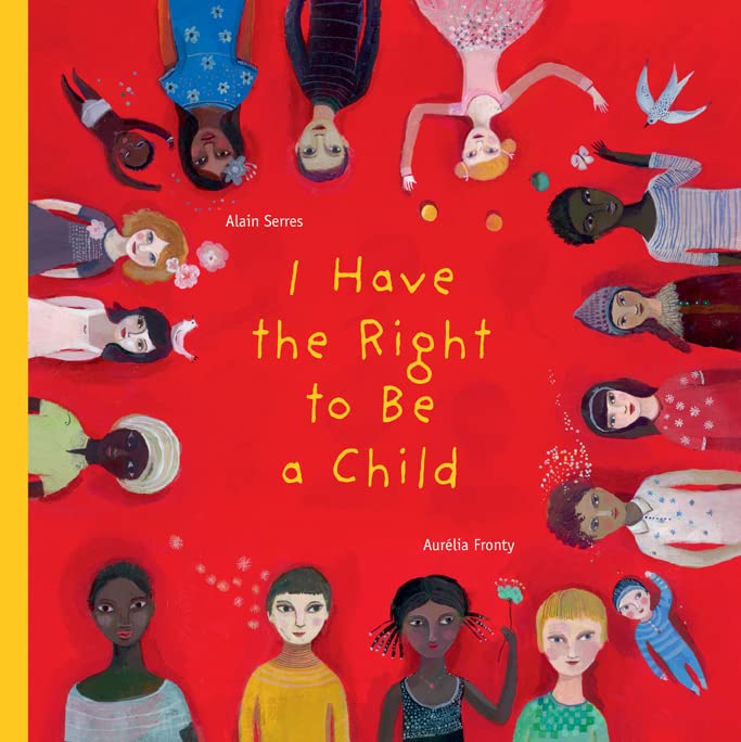 I Have the Right to Be a Child - Neuware