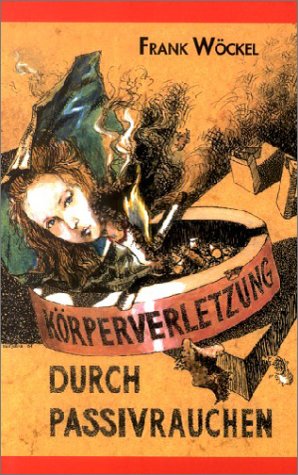Körperverletzung durch Passivrauchen