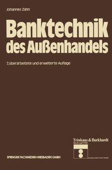 Banktechnik des Außenhandels (Die Bankgeschäfte, Band 4)