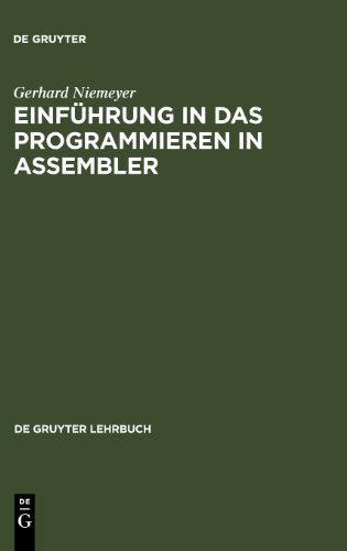 Einführung in das Programmieren in Assembler: Systeme IBM, Siemens, Univac, Comparex IBM-PC/370 (de Gruyter Lehrbuch)