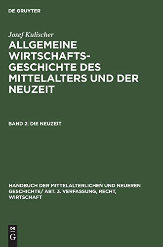 Handbuch der mittelalterlichen und neueren Geschichte. Verfassung,... / Die Neuzeit: Mit Register zu Band I–II (Handbuch der mittelalterlichen und ... des Mittelalters und der Neuzeit)