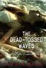 The Dead-Tossed Waves: (Forest of Hands and Teeth)