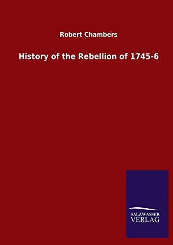 History of the Rebellion of 1745-6