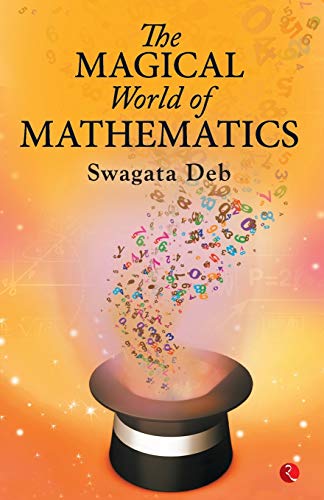 THE MAGICAL WORLD OF MATHEMATICS