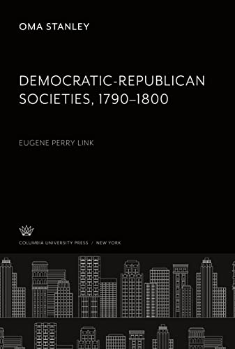 Democratic-Republican Societies, 1790¿1800: Eugene Perry Link
